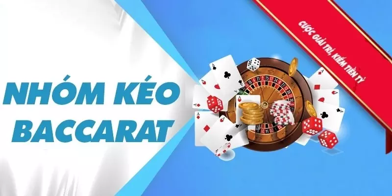 nhóm kéo Baccarat là gì