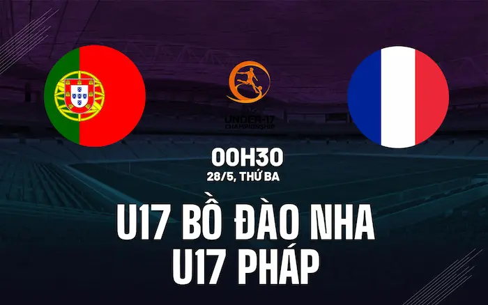 Xem trước thông tin trận đấu U17 Bồ Đào Nha Vs U17 Pháp